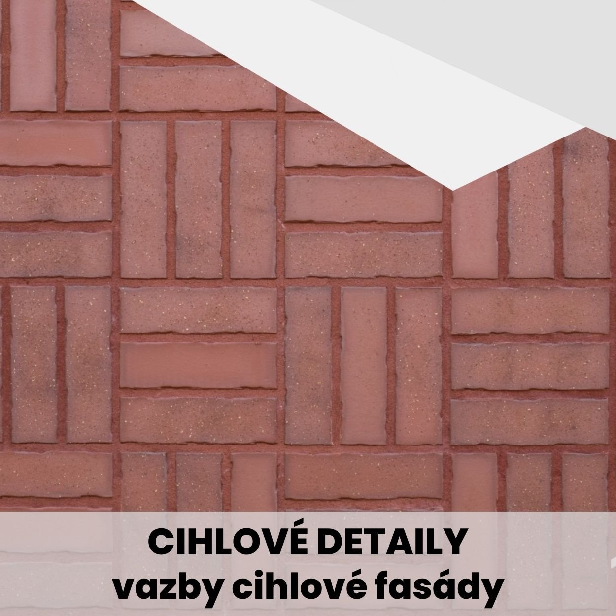 Cihlové detaily: vazby cihlové fasády